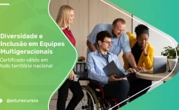 Diversidade e Inclusão em Equipes Multigeracionais